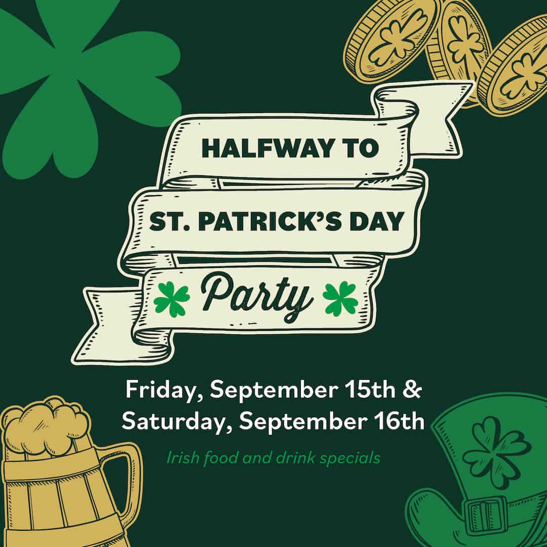 Poster for a Halfway to St. Patrick's Day party on Sept 15-16, featuring shamrocks, gold coins, beer, and a leprechaun hat.