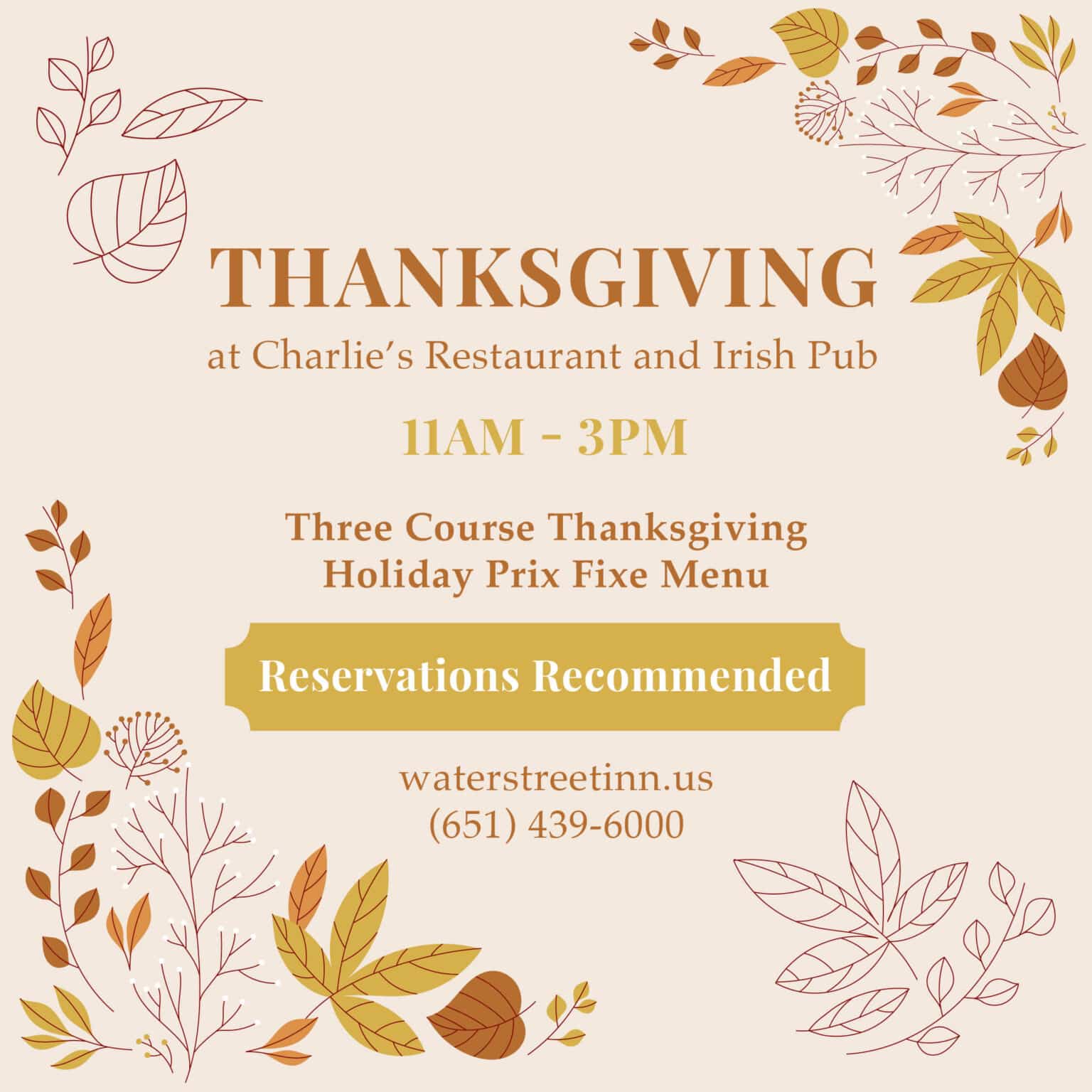 Flyer for Thanksgiving at Charlie’s Restaurant: 11am-3pm, prix fixe menu. Call (651) 439-6000 or visit waterstreetinn.us.