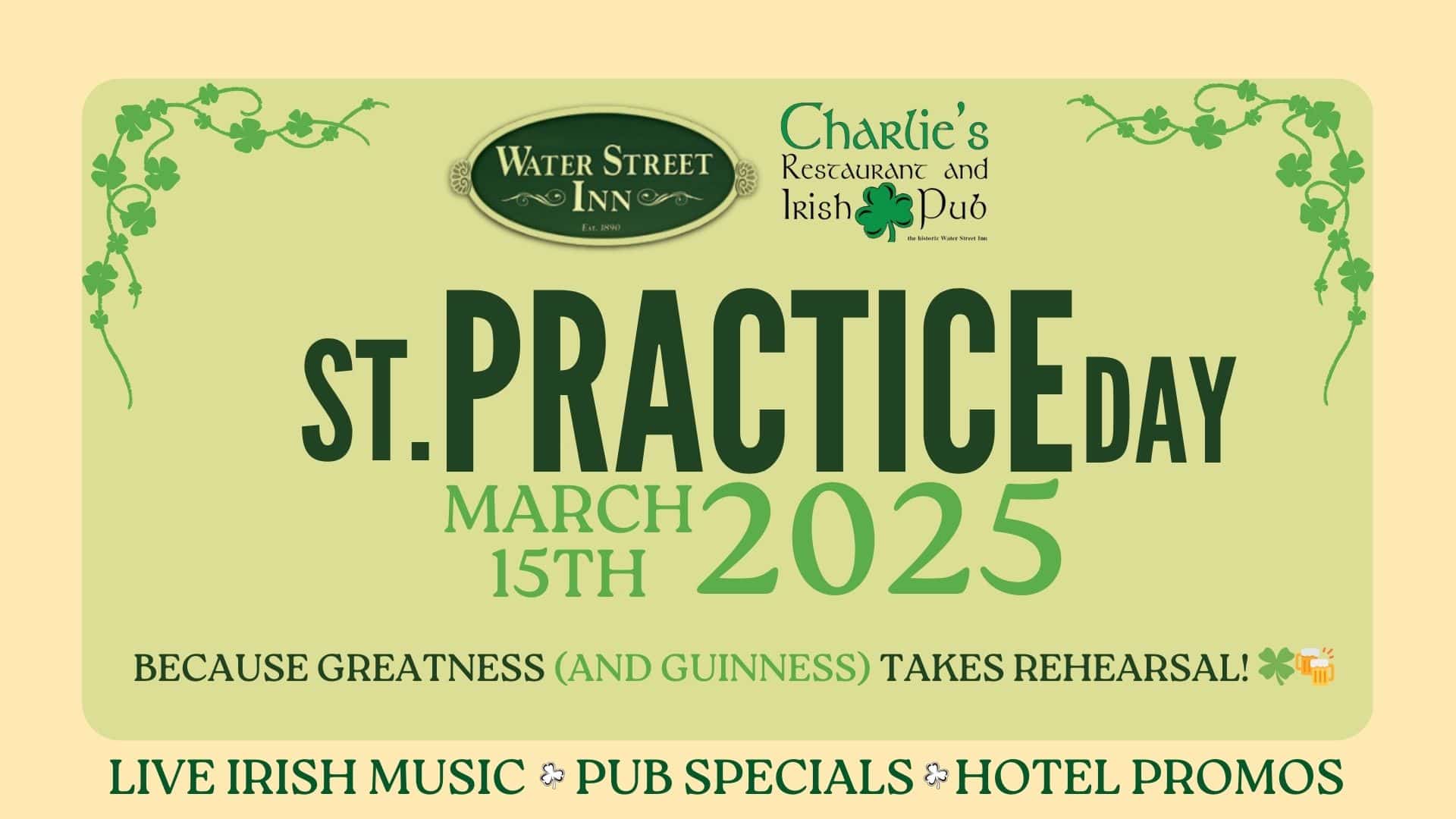 Event flyer for "St. Practice Day" at Water Street Inn, March 15, 2025, featuring live music, specials, and promos.