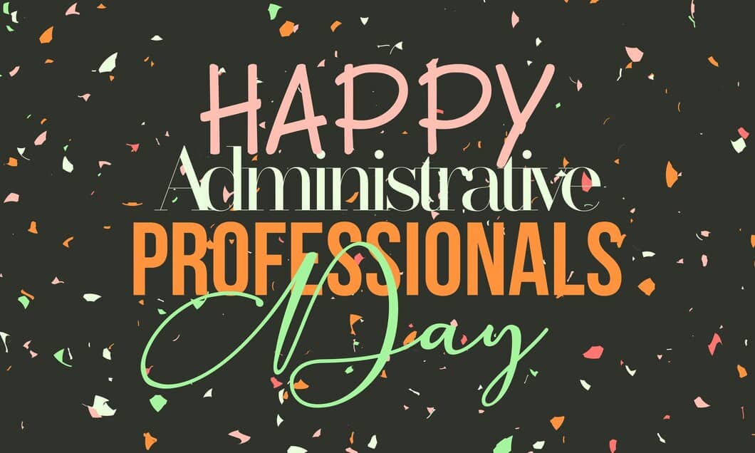 Text reads "HAPPY Administrative PROFESSIONALS Day" against a dark background with colorful confetti.