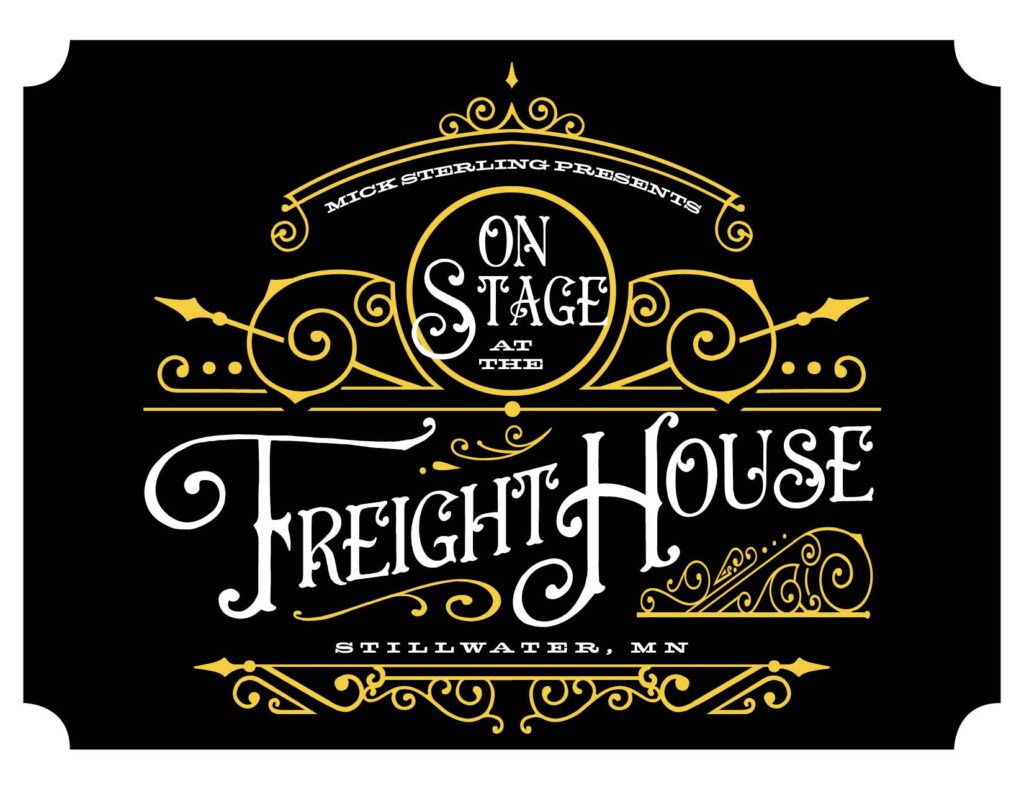 A decorative black and gold logo for "On Stage at the Freight House, Stillwater, MN."